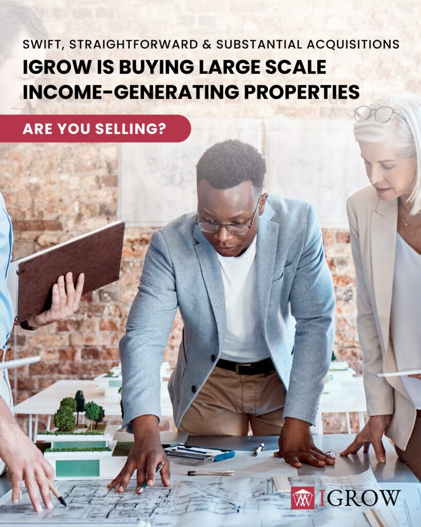 Property Acquisitions by IGrow - we are buying!

